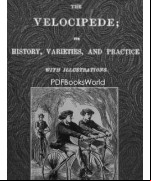 The Velocipede -  Its History, Varieties, and Practice