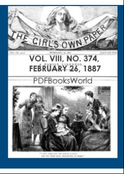 The Girl's Own Paper, Vol. VIII, No. 374, February 26, 1887