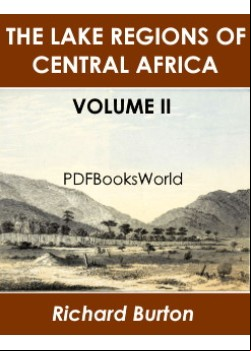 The Lake Regions of Central Africa -  A Picture of Exploration, Vol. 2