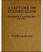 A Lecture on Stained Glass