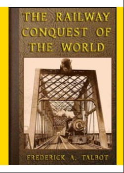 The Railway Conquest of the World