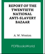 Report of the Twentieth National Anti-Slavery Bazaar