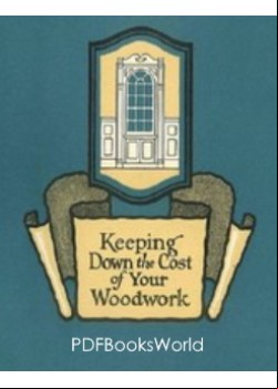 Keeping Down the Cost of Your Woodwork