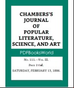 Chambers's Journal of Popular Literature, Science, and Art, Fifth Series, No. 111, Vol. III, February 13, 1886