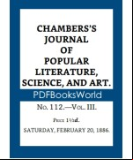 Chambers's Journal of Popular Literature, Science, and Art, Fifth Series, No. 112, Vol. III, February 20, 1886