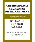 The High Place: A Comedy of Disenchantment