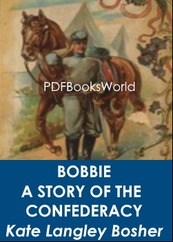 Bobbie: a Story of the Confederacy