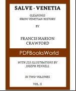 Salve Venetia, gleanings from Venetian history  Vol-II