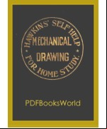 Self-Help Mechanical Drawing: An Educational Treatise