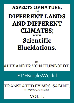 Aspects of Nature, in Different Lands and Different Climates Vol 1 of 2