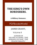 The King's Own Borderers: A Military Romance, Volume 2 (of 3)