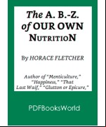 The A.B.-Z. of our own nutrition