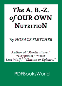 The A.B.-Z. of our own nutrition
