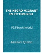 The Negro Migrant in Pittsburgh