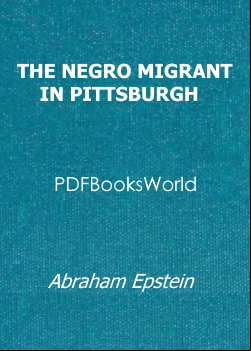 The Negro Migrant in Pittsburgh