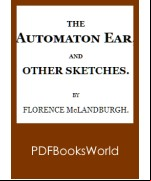 The Automaton Ear, and Other Sketches