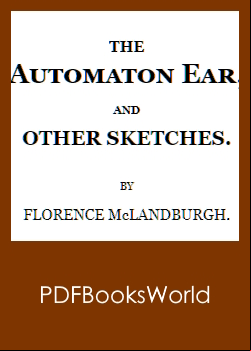 The Automaton Ear, and Other Sketches