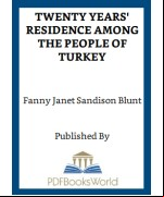 Twenty Years' Residence among the People of Turkey