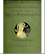 An Illustrated Dictionary of Words used in Art and Archaeology