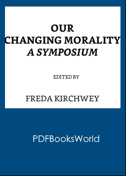 Our Changing Morality: A Symposium