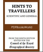 Hints to Travellers, Scientific and General, Vol. 2