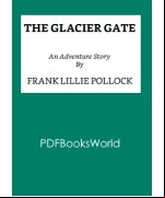 The Glacier Gate: An Adventure Story