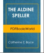 The Aldine Speller: Part One, for Grades One and Two