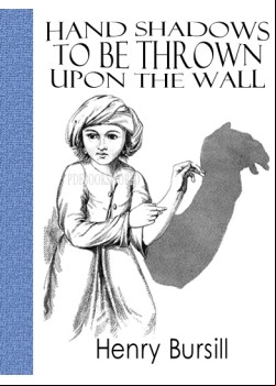 Hand Shadows to Be Thrown upon the Wall