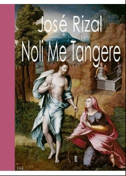 The Social Cancer -  A Complete English Version of Noli Me Tangere