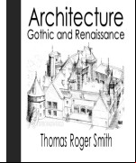 Architecture -  Gothic and Renaissance