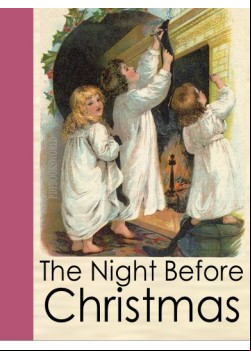 The Night Before Christmas and Other Popular Stories For Children