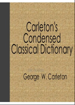 Carleton's Condensed Classical Dictionary