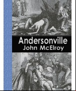 Andersonville -  A Story of Rebel  Military Prisons
