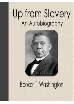 Up from Slavery -  An Autobiography