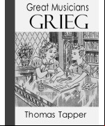 Edvard Grieg  -  The Story of the Boy Who Made Music in the Land of the Midnight Sun