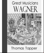 Wagner  -  The Story of the Boy Who Wrote Little Plays