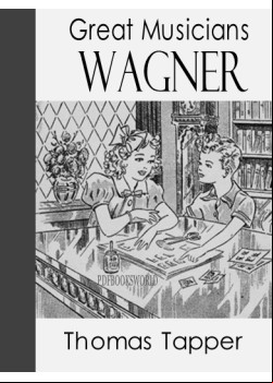 Wagner  -  The Story of the Boy Who Wrote Little Plays