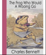 The Frog Who Would A Wooing Go