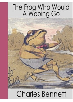 The Frog Who Would A Wooing Go