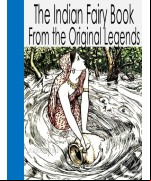 The Indian Fairy Book -  From the Original Legends
