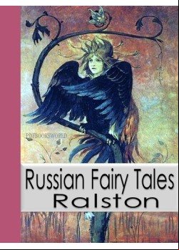 Russian Fairy Tales -  A Collection of Muscovite Folk-lore