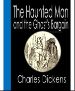 The Haunted Man and the Ghost's Bargain