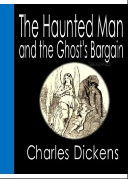 The Haunted Man and the Ghost's Bargain
