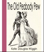 The Old Peabody Pew -  A Christmas Romance of a Country Church