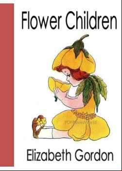 Flower Children, The Little Cousins of the Field and Garden