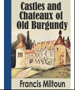 Castles and Chateaux of Old Burgundy